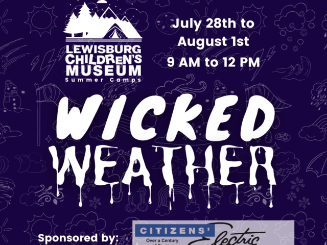 Wicked Weather- Lewisburg Children's Museum